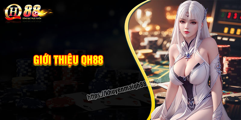 Giới thiệu cổng game casino online Qh88
