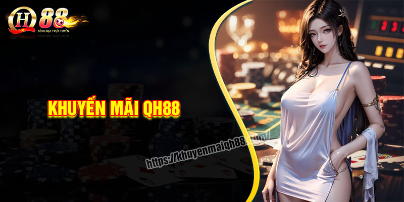 Có những hình thức khuyến mãi nào đang HOT tại QH88