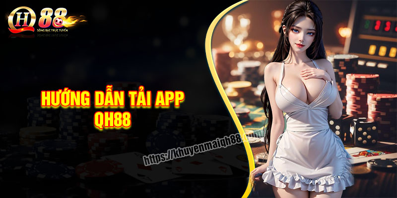 App Qh88 hiện đang cung cấp cho những hệ điều hành nào
